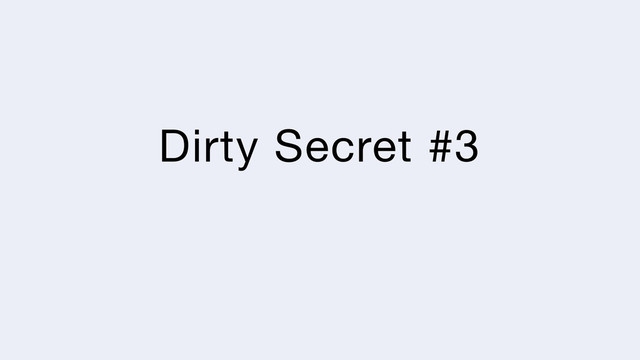 Dirty Secret #3
