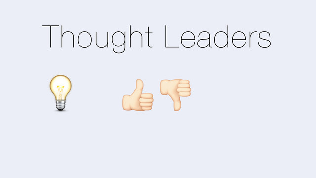 Thought Leaders
O PQ

