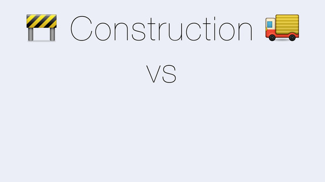 B Construction [
vs
