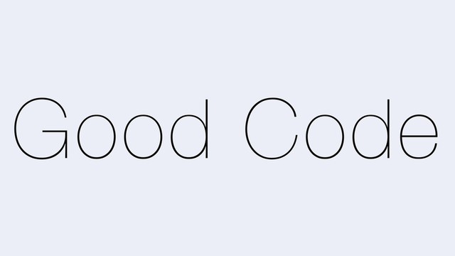 Good Code
