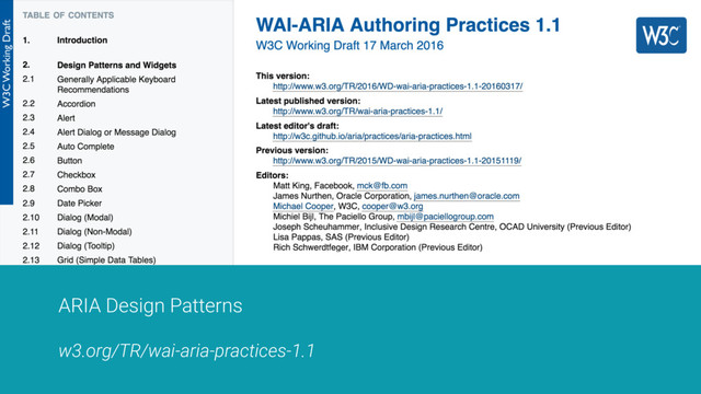 ARIA Design Patterns
w3.org/TR/wai-aria-practices-1.1
