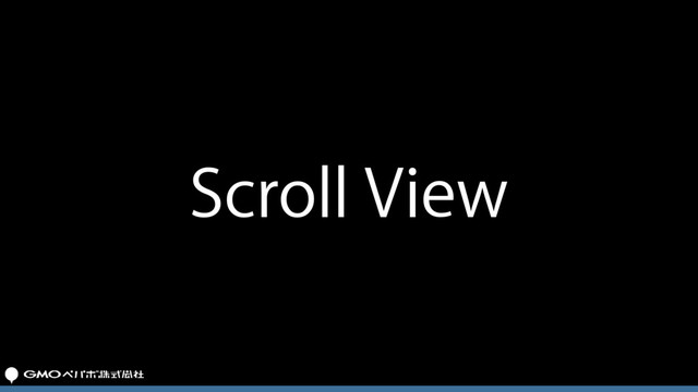 Scroll View
