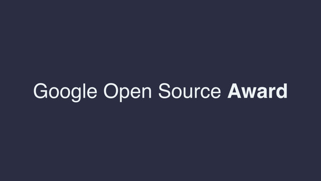 Google Open Source Award
