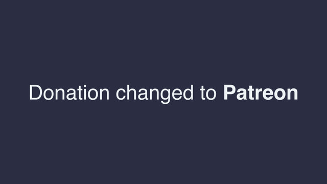 Donation changed to Patreon
