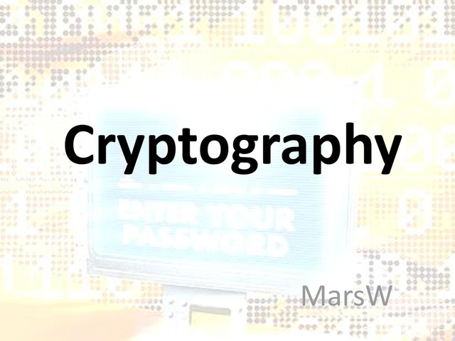 Cryptography
MarsW
