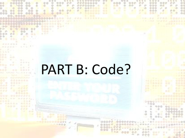 PART B: Code?

