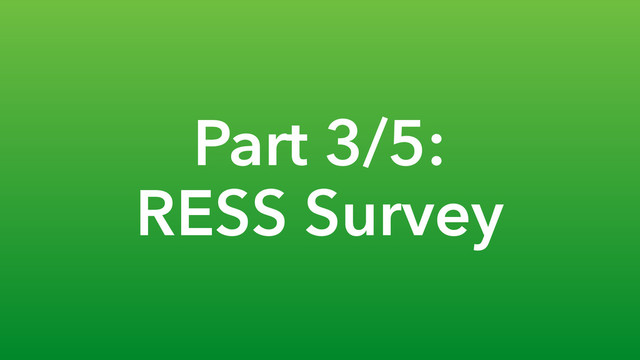 Part 3/5:
RESS Survey

