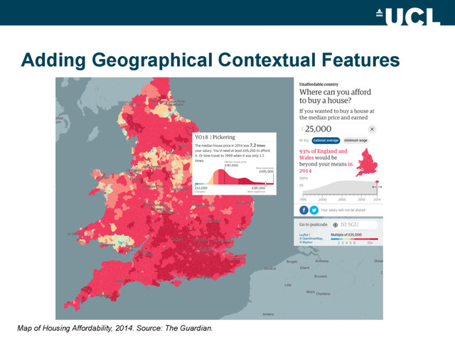 Adding Geographical Contextual Features
Map of Housing Affordability, 2014. Source: The Guardian.
