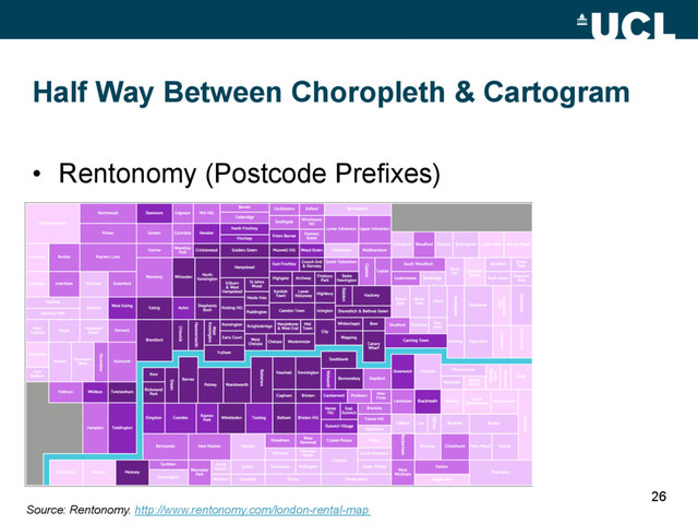 Half Way Between Choropleth & Cartogram
•  Rentonomy (Postcode Prefixes)
26
Source: Rentonomy. http://www.rentonomy.com/london-rental-map
