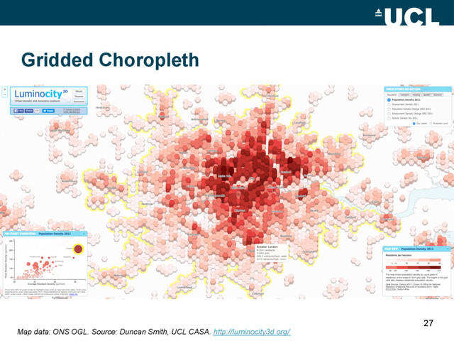 27
Gridded Choropleth
Map data: ONS OGL. Source: Duncan Smith, UCL CASA. http://luminocity3d.org/
