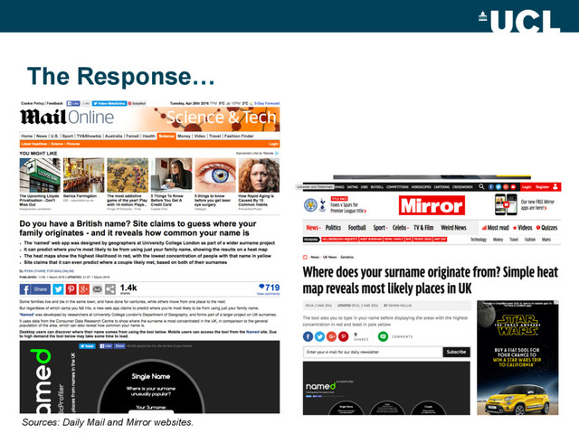 The Response…
Sources: Daily Mail and Mirror websites.
