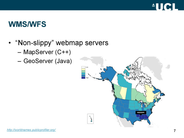 WMS/WFS
•  “Non-slippy” webmap servers
–  MapServer (C++)
–  GeoServer (Java)
7
http://worldnames.publicprofiler.org/
