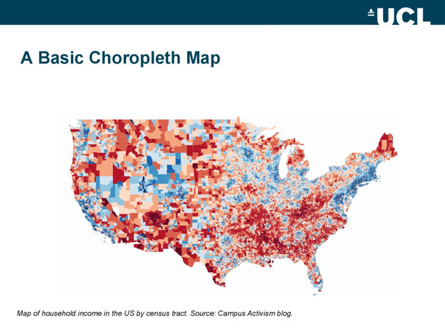 A Basic Choropleth Map
Map of household income in the US by census tract. Source: Campus Activism blog.
