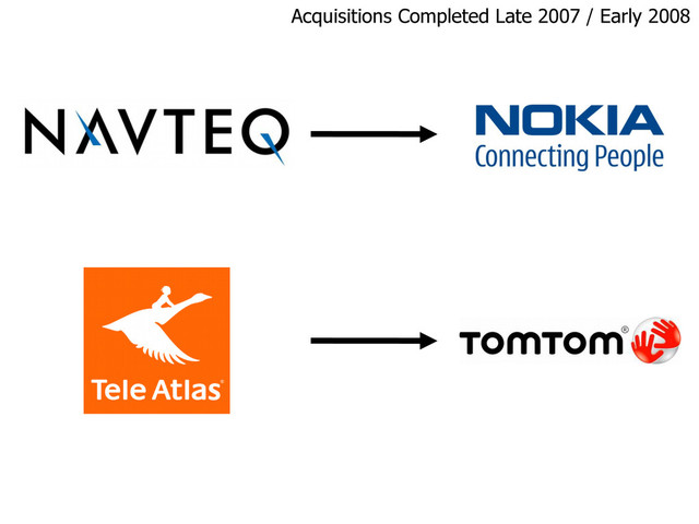 Acquisitions Completed Late 2007 / Early 2008

