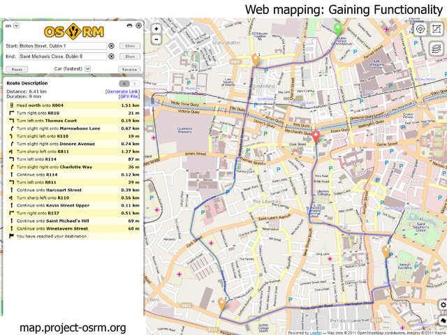 Web mapping: Gaining Functionality
map.project-osrm.org
