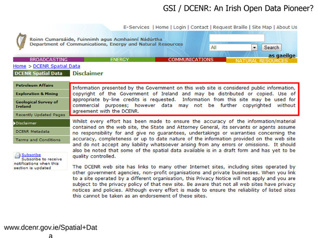 www.dcenr.gov.ie/Spatial+Dat
GSI / DCENR: An Irish Open Data Pioneer?
