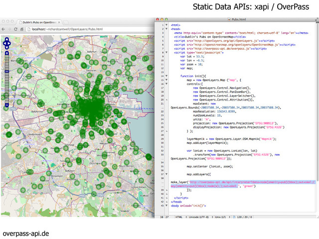 Static Data APIs: xapi / OverPass
overpass-api.de
