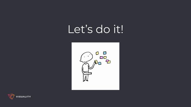Let’s do it!
