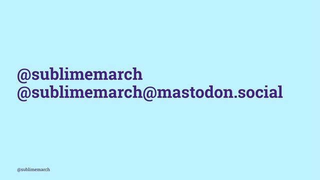 @sublimemarch
@sublimemarch@mastodon.social
@sublimemarch
