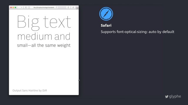 glyphe
Output Sans Hairline by DJR
Ɂ
Safari
Supports font-optical-sizing: auto by default
