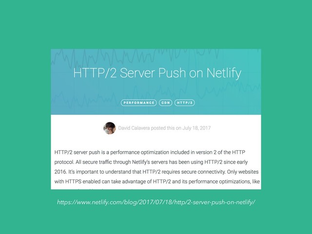 https://www.netlify.com/blog/2017/07/18/http/2-server-push-on-netlify/
