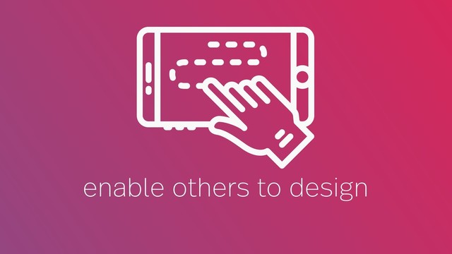 enable others to design
