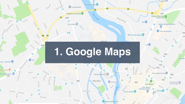 1. Google Maps
