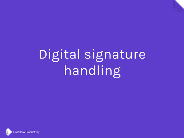 Digital signature
handling
