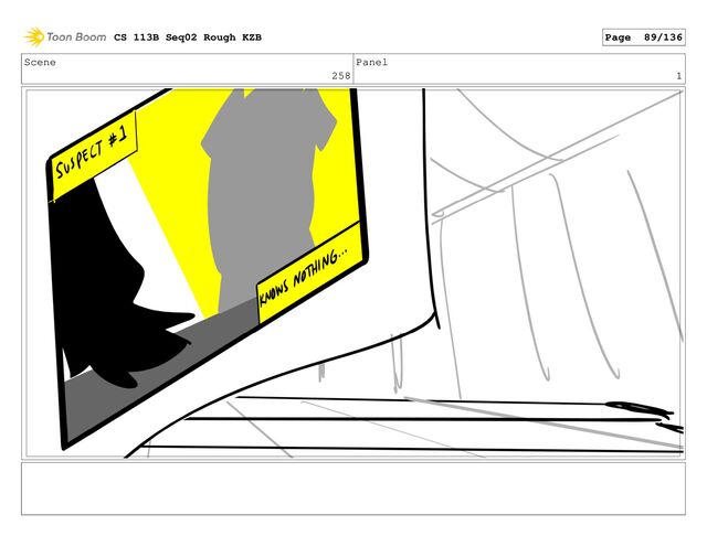 Scene
258
Panel
1
CS 113B Seq02 Rough KZB Page 89/136

