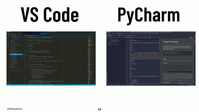 @WillingCarol
VS Code
48
PyCharm
