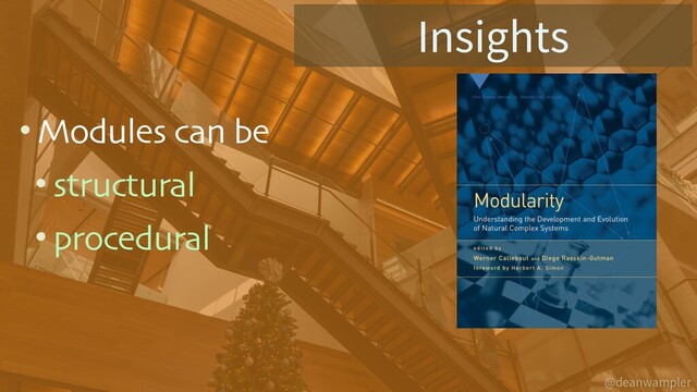 @deanwampler
Insights
• Modules can be
• structural
• procedural
