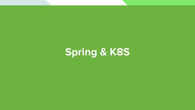 Spring & K8S
