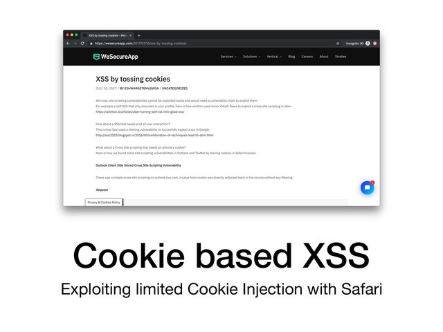 Cookie based XSS
Exploiting limited Cookie Injection with Safari
