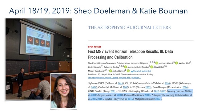 April 18/19, 2019: Shep Doeleman & Katie Bouman
