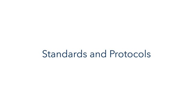 Standards and Protocols
