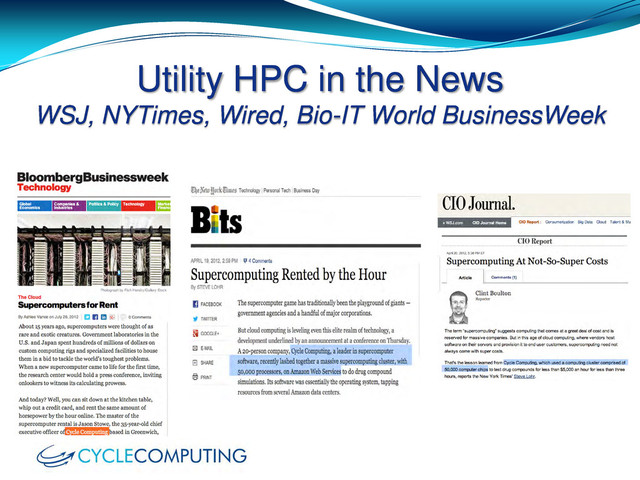 Utility HPC in the News
WSJ, NYTimes, Wired, Bio-IT World BusinessWeek
