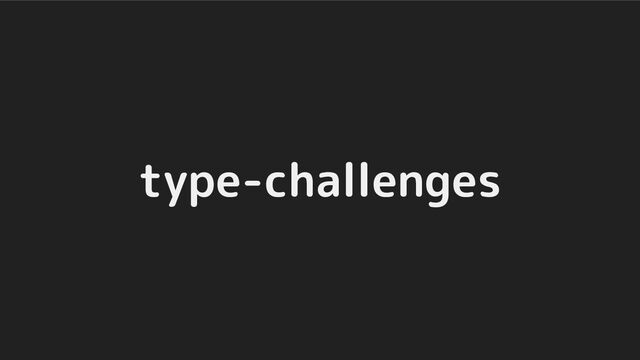 type-challenges
