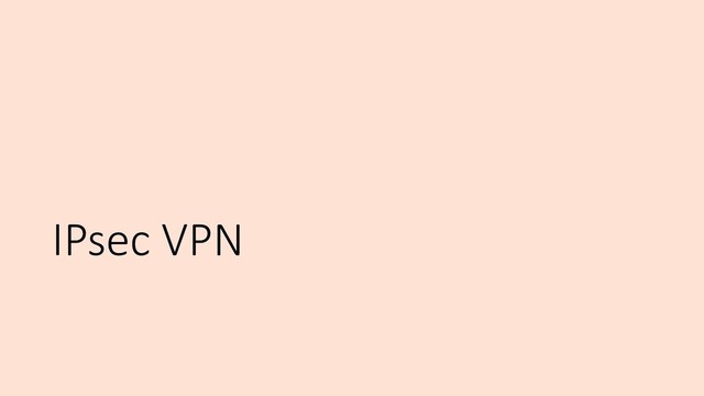 IPsec VPN
