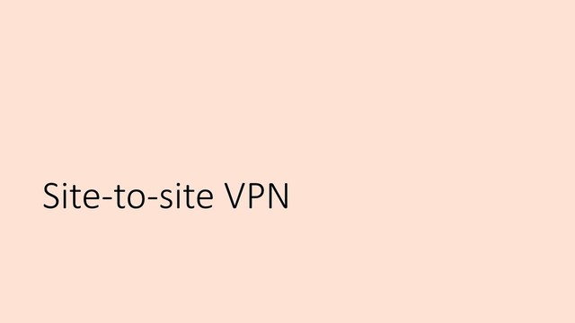 Site-to-site VPN
