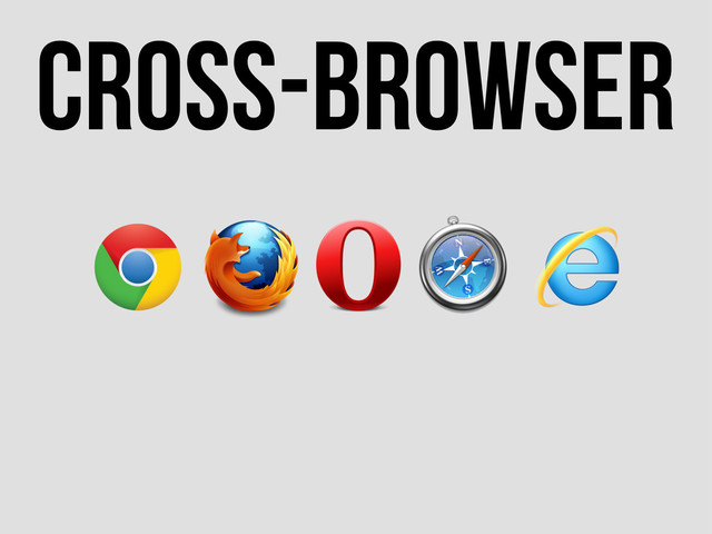 Cross-browser
