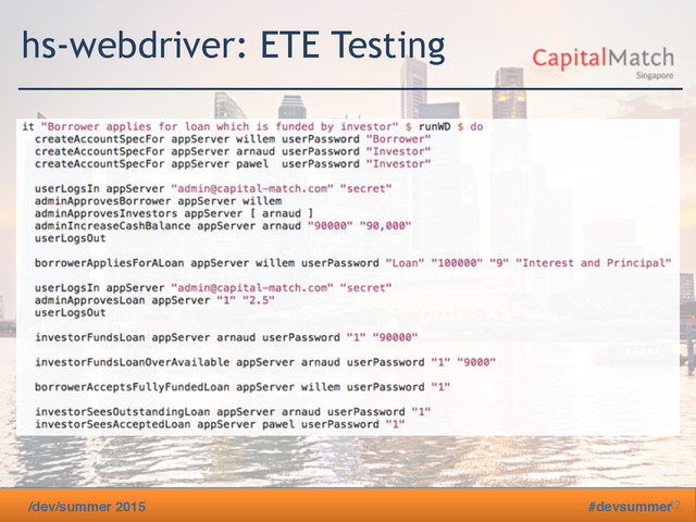 /dev/summer 2015 #devsummer
hs-webdriver: ETE Testing
12
