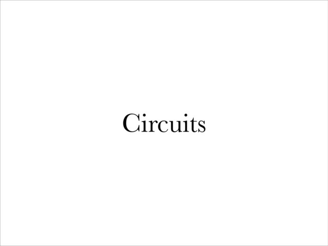 Circuits
