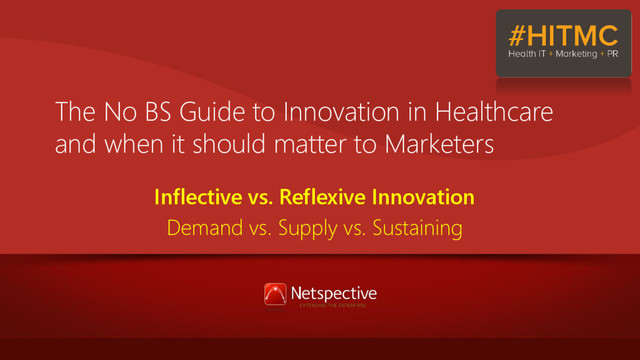The No BS Guide to Innovation in Healthcare and when it should matter to Marketers