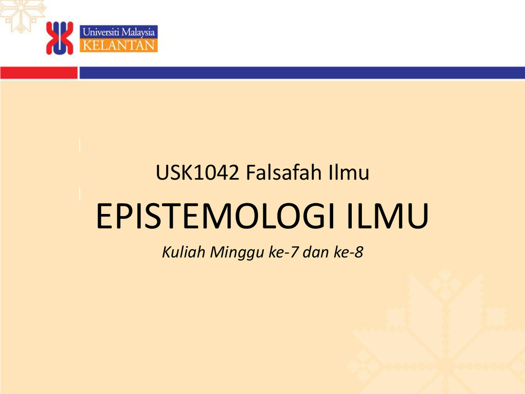 Usk1042 Epistemologi Ilmu Speaker Deck