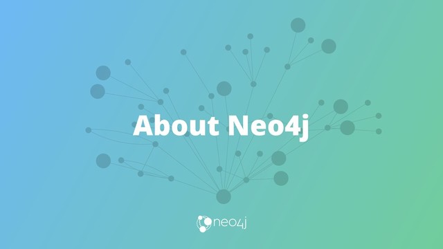 About Neo4j

