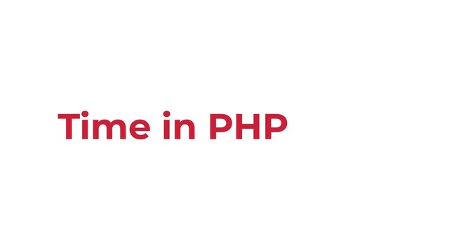 Time in PHP
