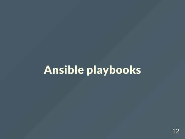 Ansible playbooks
12
