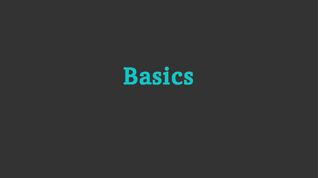 Basics
