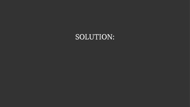 SOLUTION:
