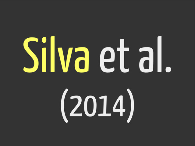 Silva et al.
(2014)
